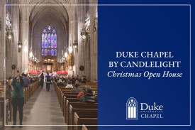 Photo of people in Duke Chapel. Text: Christmas Open House