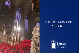 Photo of candles in Duke Chapel. Text: Christmas Eve Service