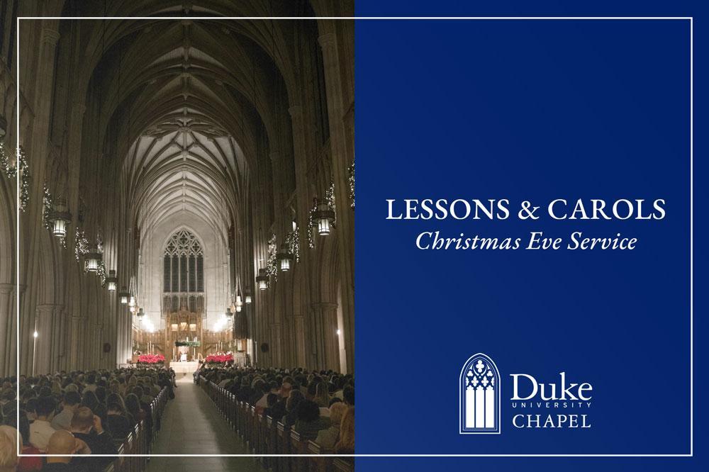 Photo of Duke Chapel decorated for Christmas. Text: Lessons and Carols.