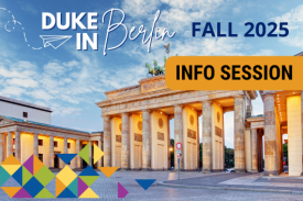 Duke in Berlin Fall 2025 Info Session