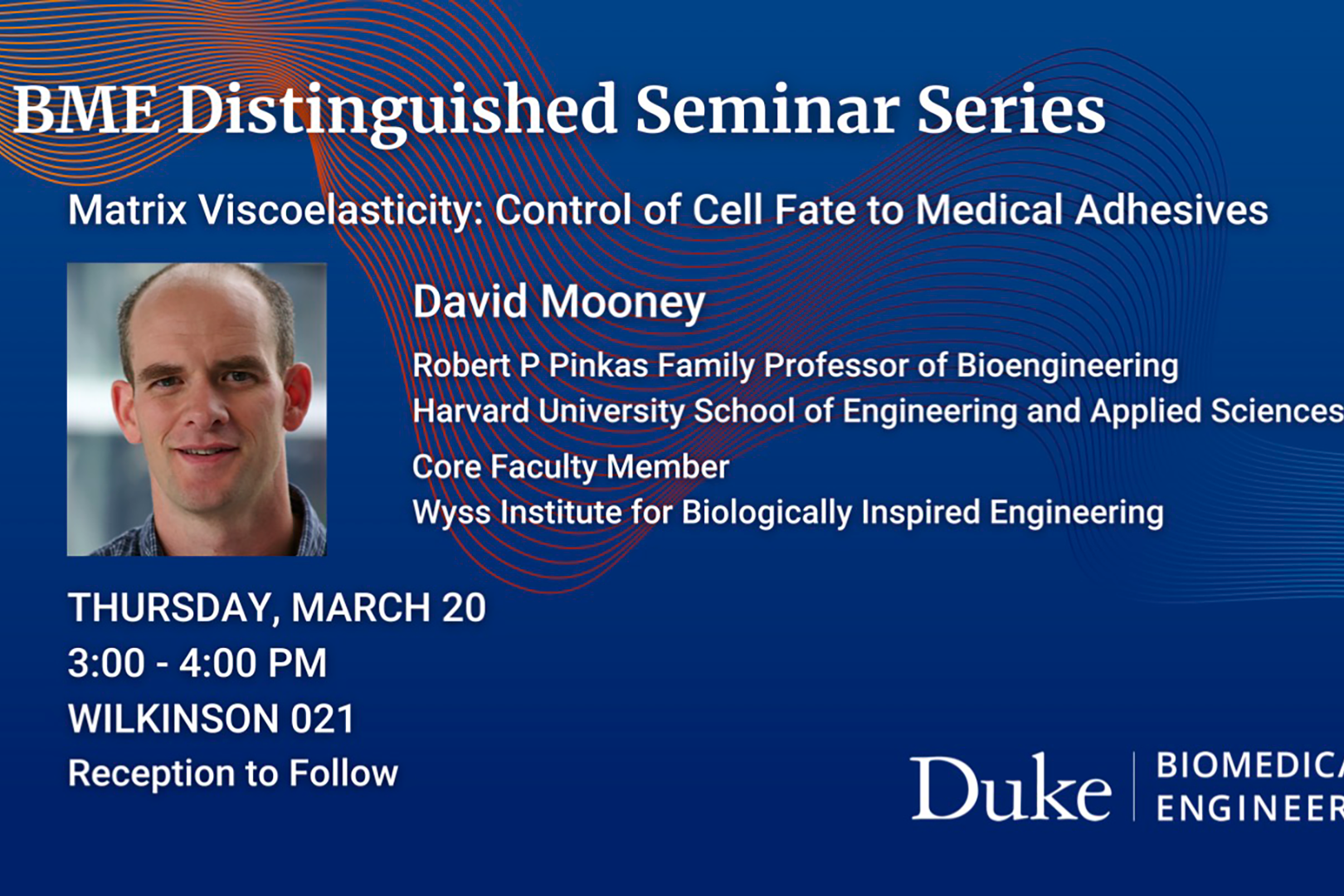 David Mooney will speak at Duke on Thursday, March 20, at 3 pm in Wilkinson 021