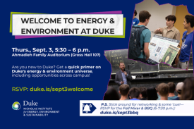 Event graphic for "Welcome to Energy &amp; Environment at Duke" on Thursday, September 3 from 5:30-6 p.m. in the Ahmadieh Family Auditorium (Gross Hall 107). Includes photo frames of a speaker and presenter from 2025 Welcome event. RSVP at duke.is/sept3welcome.